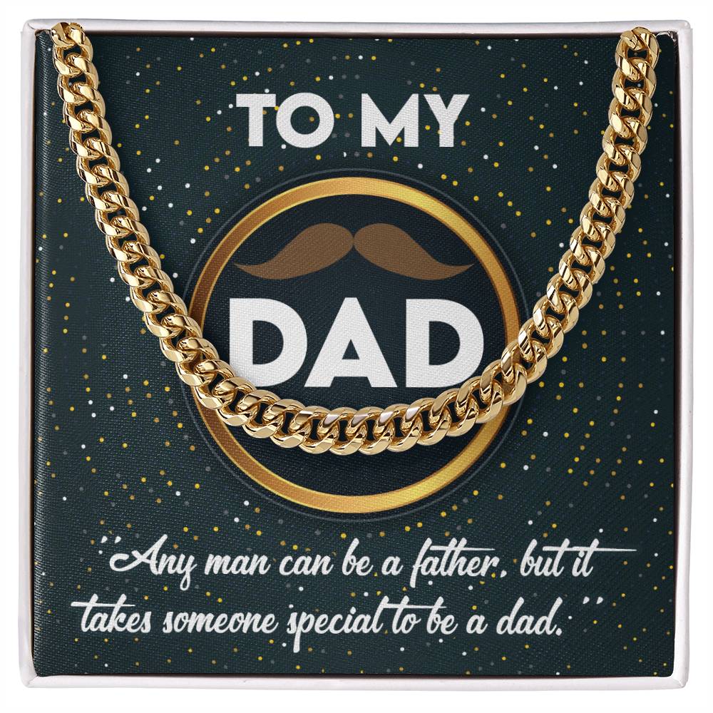 Dad Cuban Link Chain Necklace Gift - It Takes Someone Special To Be A Dad