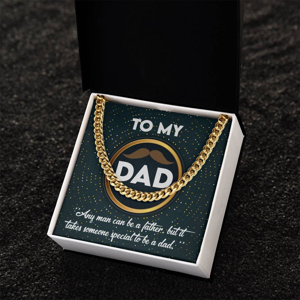 Dad Cuban Link Chain Necklace Gift - It Takes Someone Special To Be A Dad