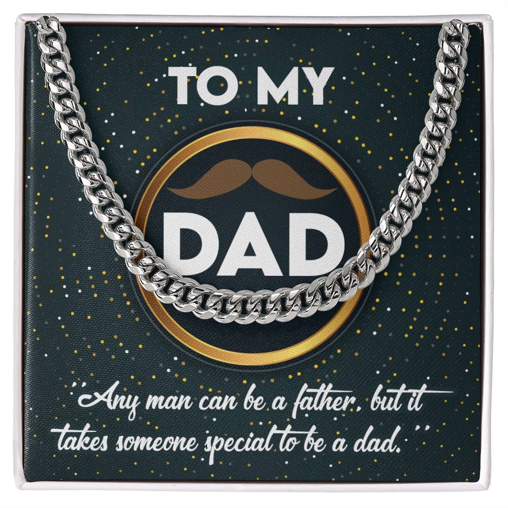 Dad Cuban Link Chain Necklace Gift - It Takes Someone Special To Be A Dad