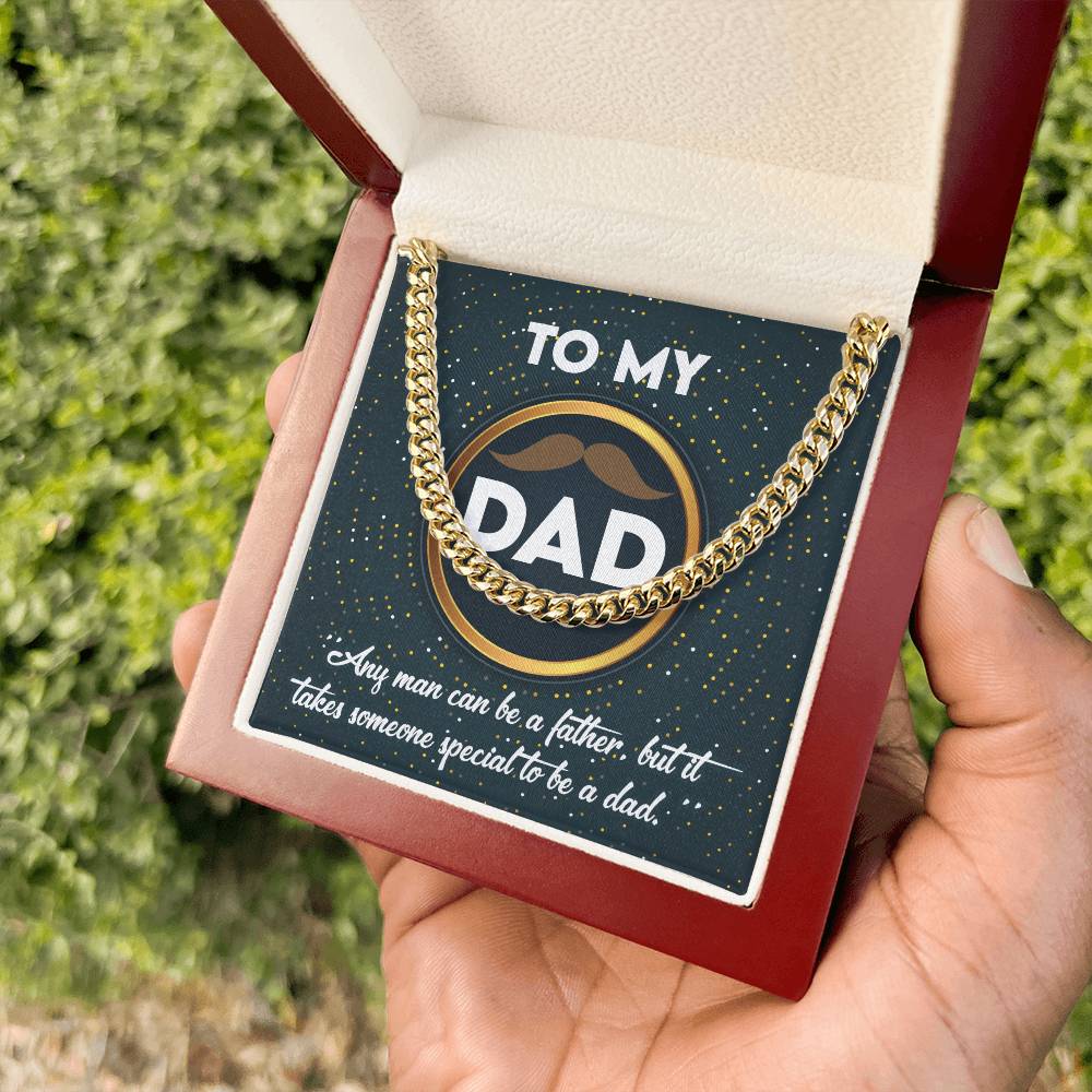 Dad Cuban Link Chain Necklace Gift - It Takes Someone Special To Be A Dad
