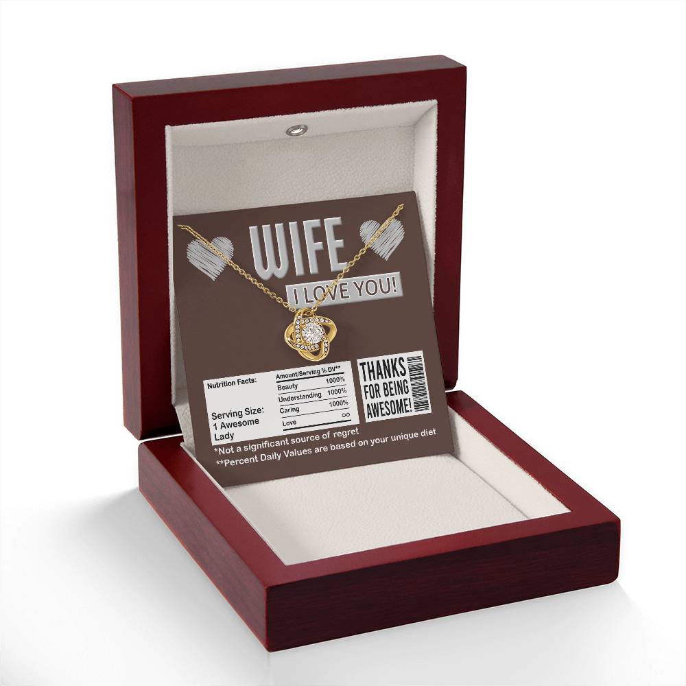 To My Wife - Love Knot Necklace - Nutrition Facts - You're Awesome