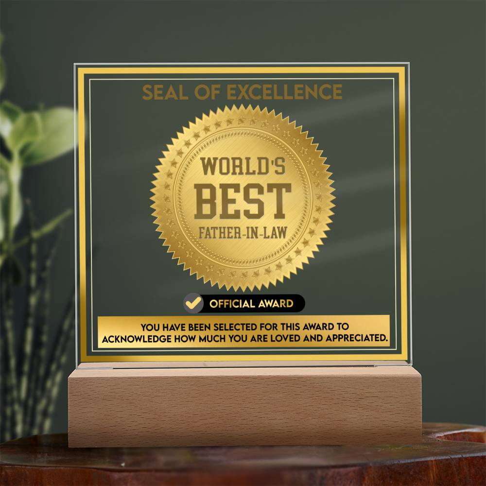 Father-In-Law Gift-Seal Of Excellence-Acrylic Plaque