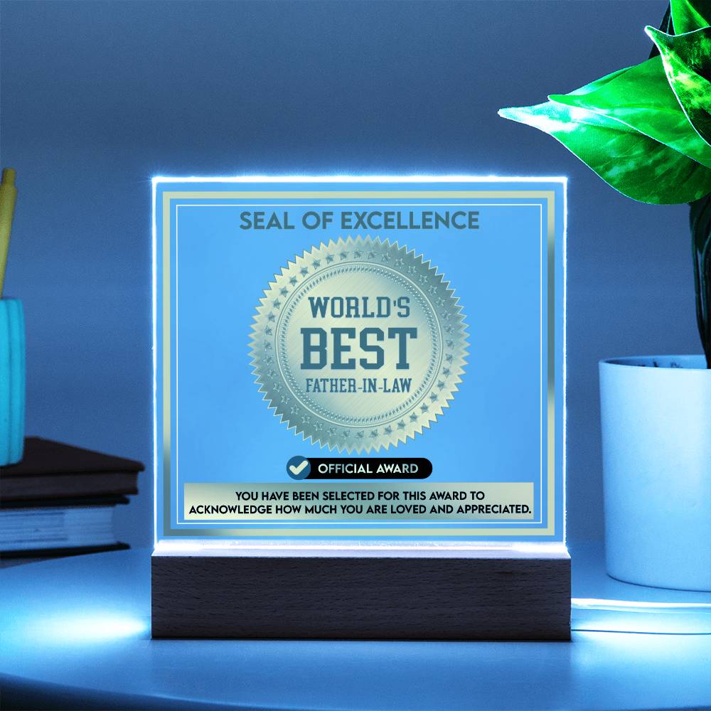 Father-In-Law Gift-Seal Of Excellence-Acrylic Plaque