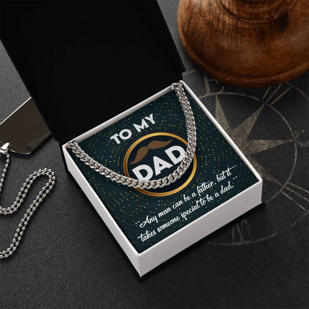 Dad Cuban Link Chain Necklace Gift - It Takes Someone Special To Be A Dad