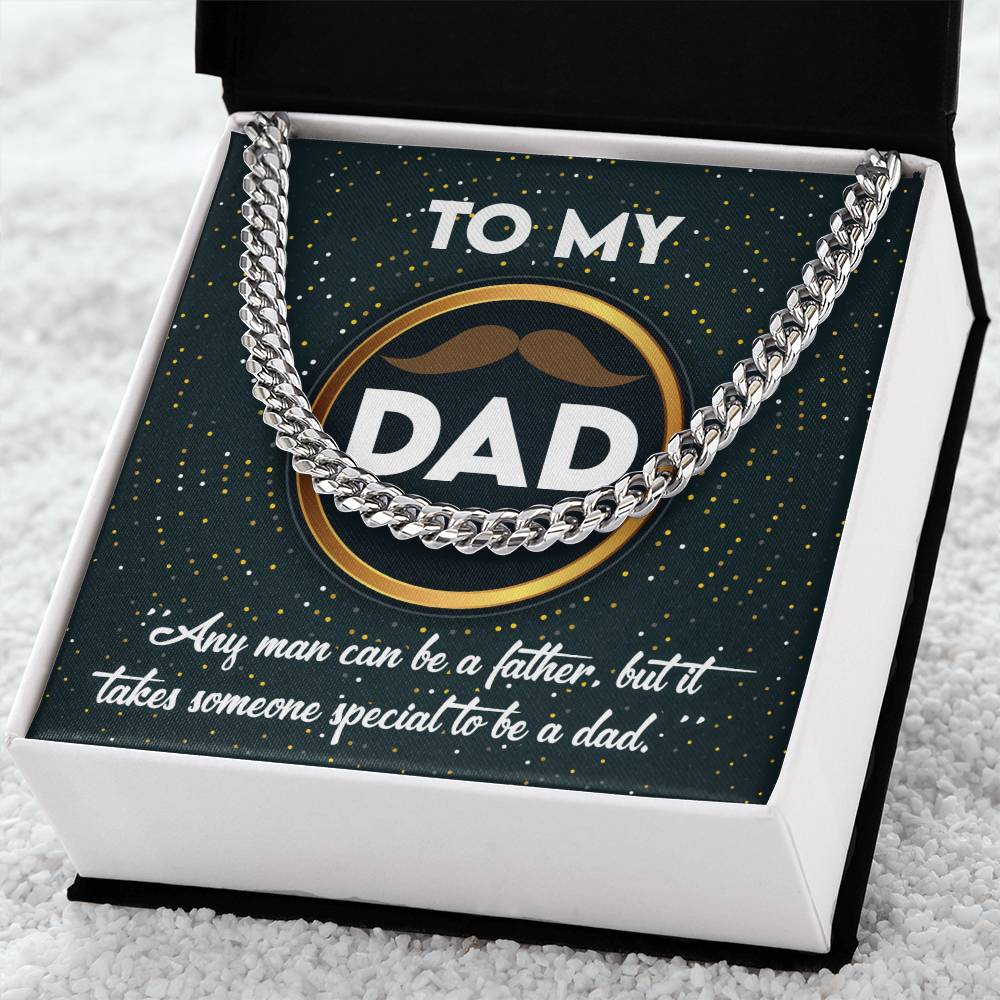 Dad Cuban Link Chain Necklace Gift - It Takes Someone Special To Be A Dad