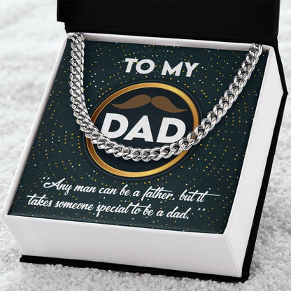 Dad Cuban Link Chain Necklace Gift - It Takes Someone Special To Be A Dad