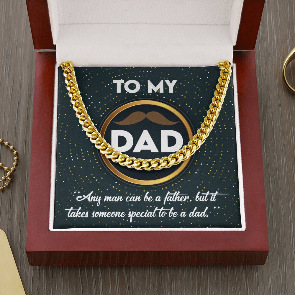 Dad Cuban Link Chain Necklace Gift - It Takes Someone Special To Be A Dad