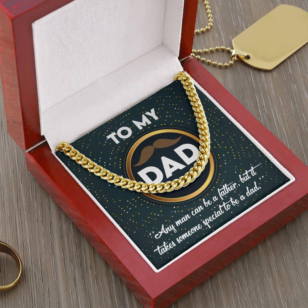 Dad Cuban Link Chain Necklace Gift - It Takes Someone Special To Be A Dad