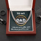 Dad Cuban Link Chain Necklace Gift - It Takes Someone Special To Be A Dad
