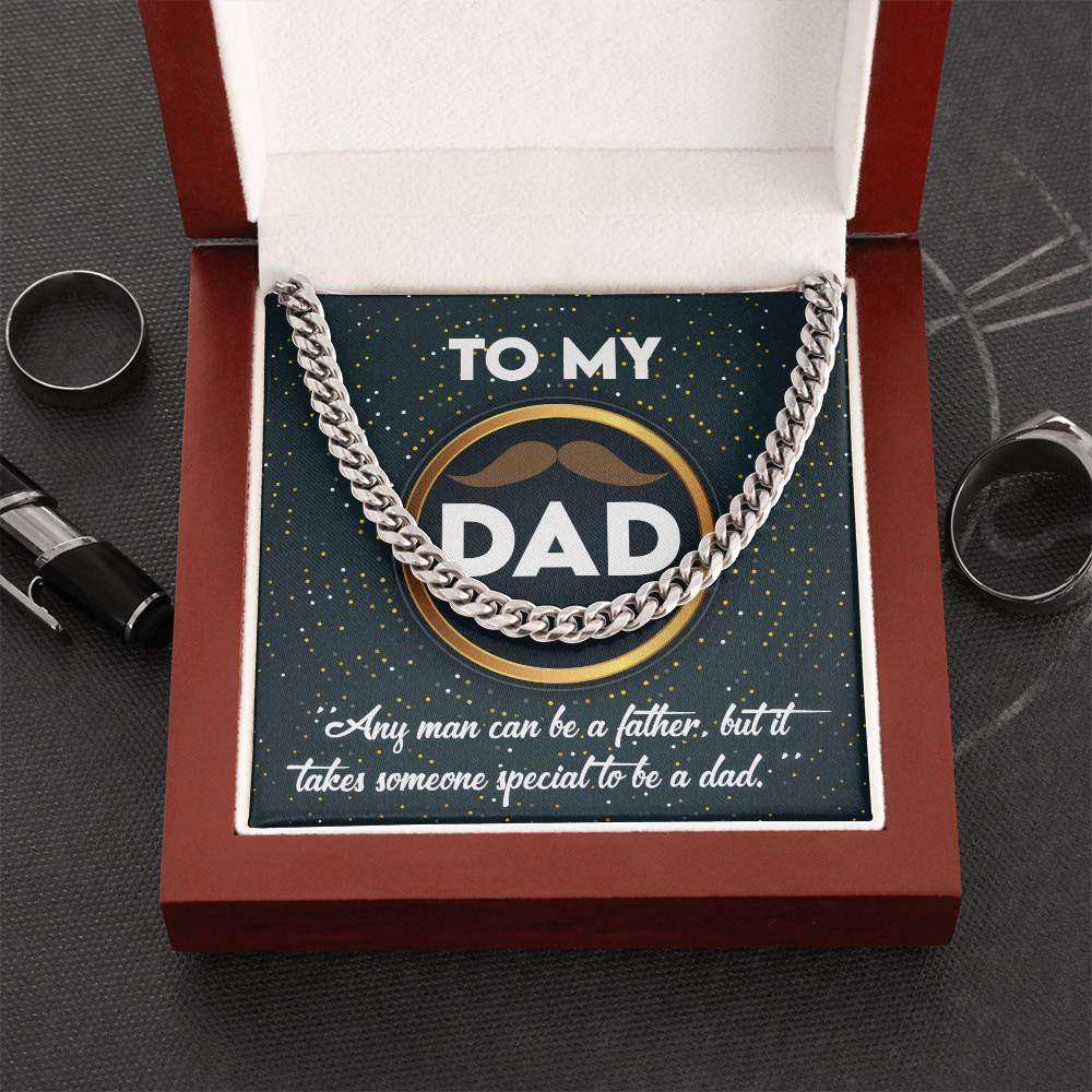 Dad Cuban Link Chain Necklace Gift - It Takes Someone Special To Be A Dad