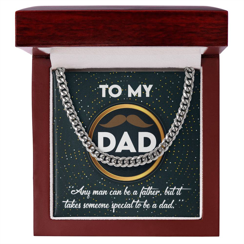 Dad Cuban Link Chain Necklace Gift - It Takes Someone Special To Be A Dad