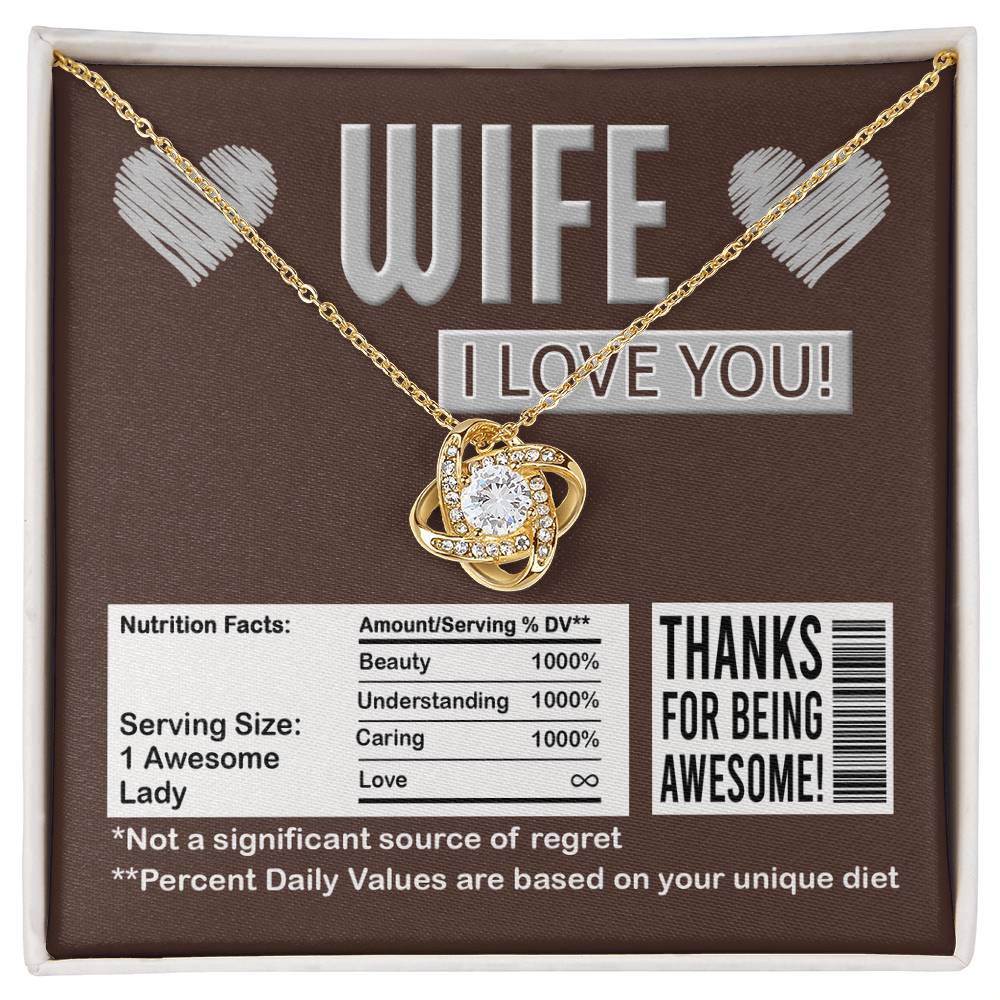 To My Wife - Love Knot  Necklace - Nutrition Facts - You're Awesome