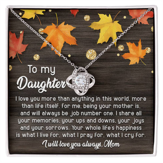 To My Daughter - Being Your Mother Is Job Number One - Love Knot Necklace