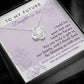 To My Future Daughter-in-Law - Love Knot  Necklace - You Are A Gift