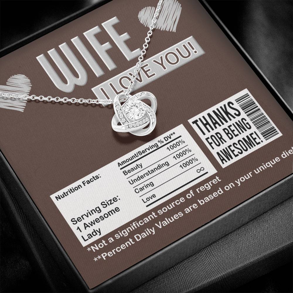 To My Wife - Love Knot  Necklace - Nutrition Facts - You're Awesome