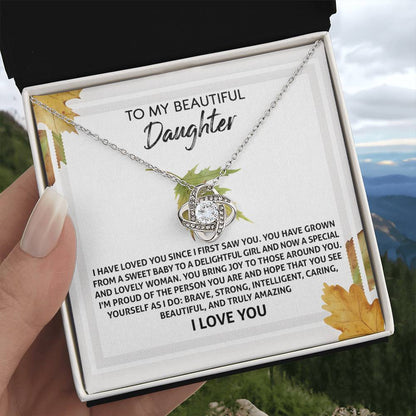 To My Daughter - Brave Strong Intelligent Caring Beautiful and Truly Amazing - Love Knot Necklace