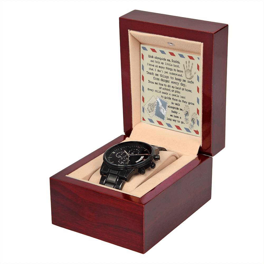 Gift For Dad - Mens Black Wrist Watch with Mahogany Box and Message Card - Daddy Walk Along Side Me