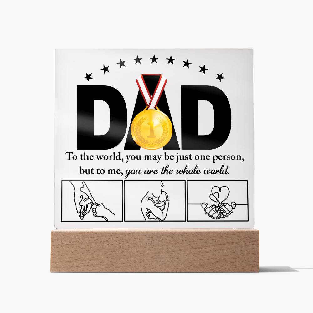 Dad Gift-The Whole World-Acrylic Plaque