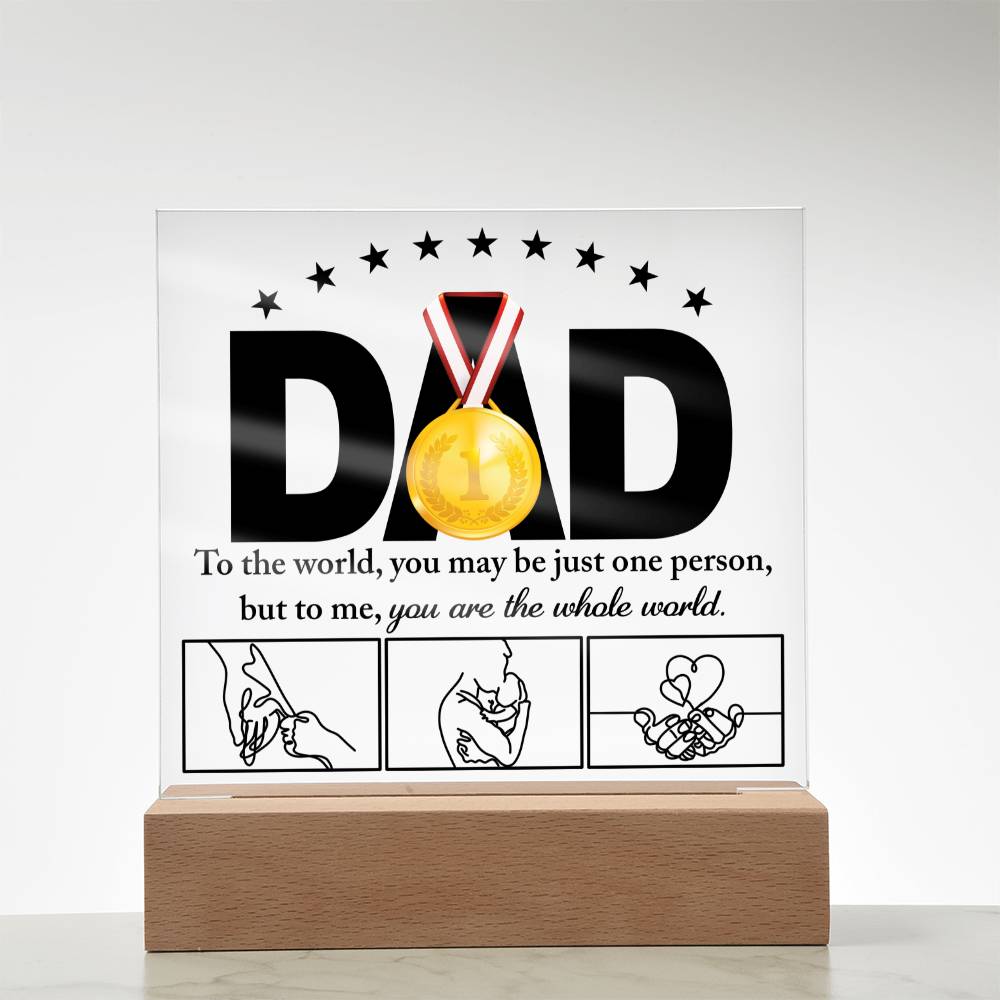 Dad Gift-The Whole World-Acrylic Plaque