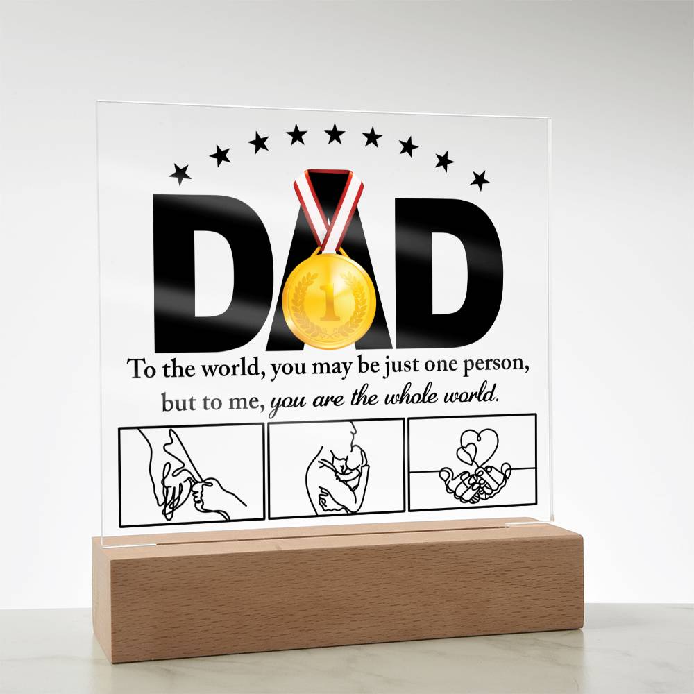 Dad Gift-The Whole World-Acrylic Plaque