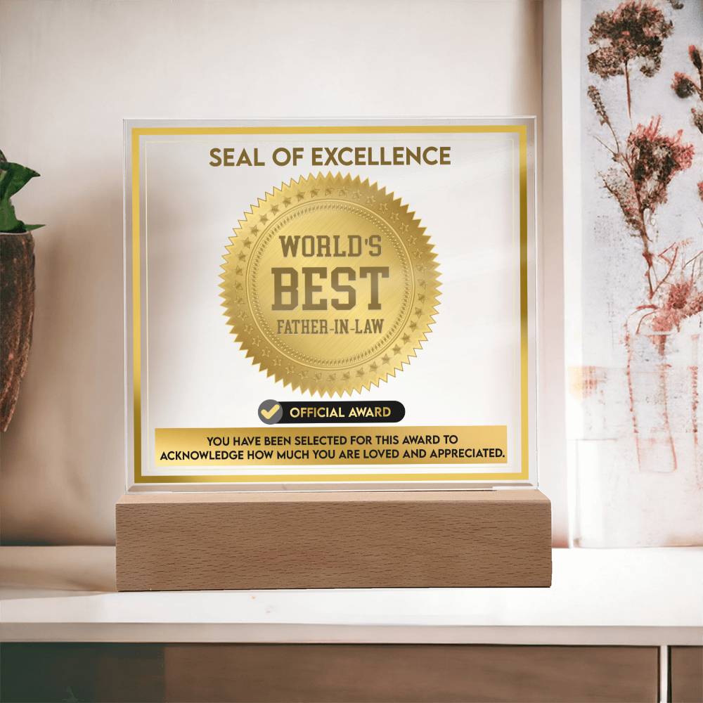 Father-In-Law Gift-Seal Of Excellence-Acrylic Plaque