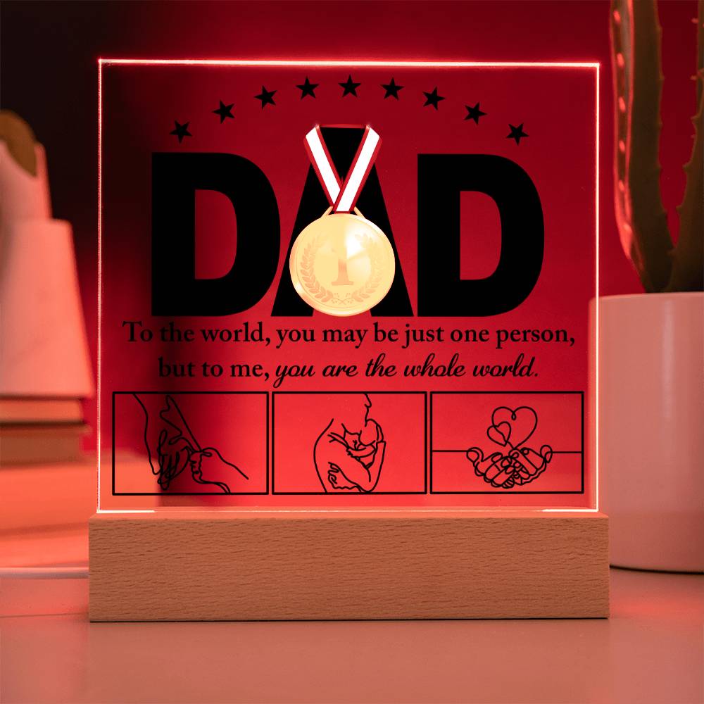 Dad Gift-The Whole World-Acrylic Plaque