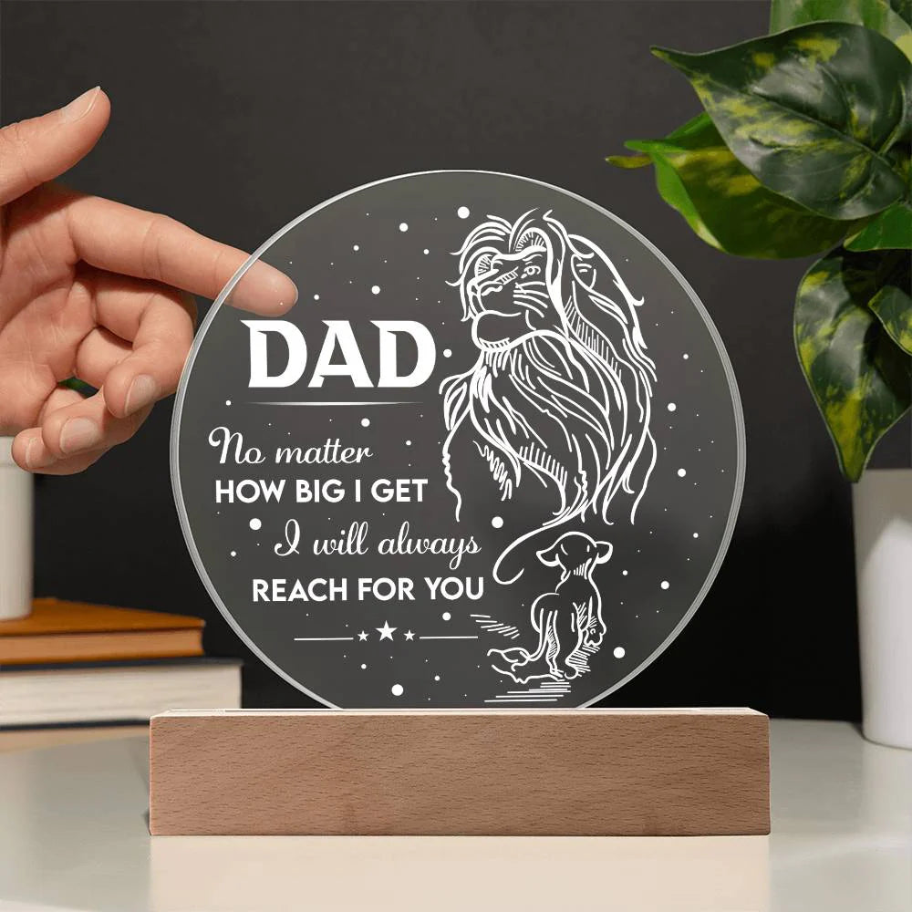 Dad Gift-Reach For You Acrylic Plaque