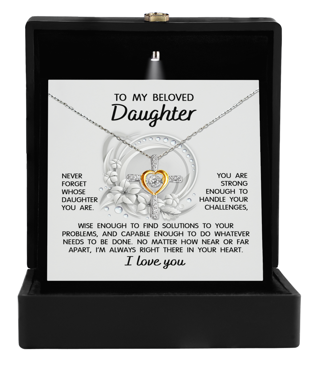 To My Daughter - Cross Dancing Necklace Gift - I'm Always Right There