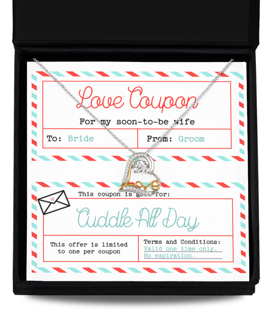 To My Soon TO Be Wife - Heart Necklace Gift - Love Coupon