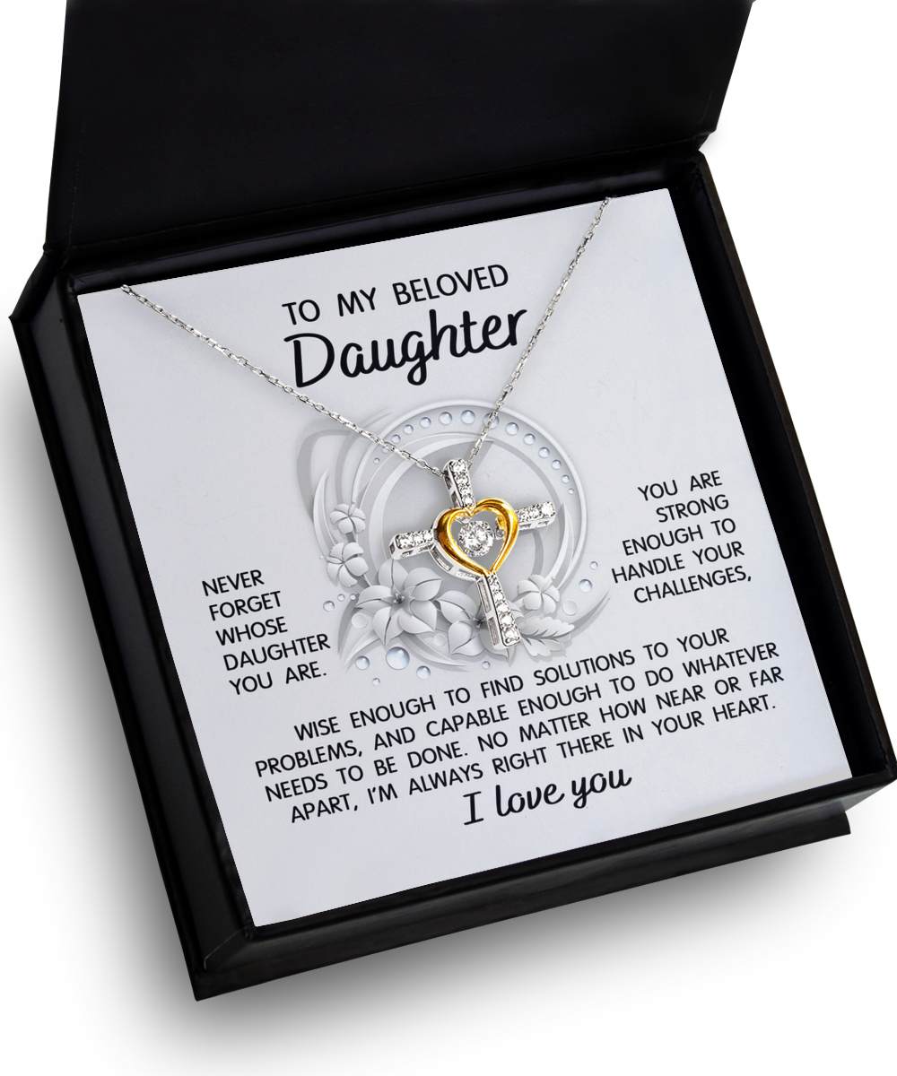 To My Daughter - Cross Dancing Necklace Gift - I'm Always Right There