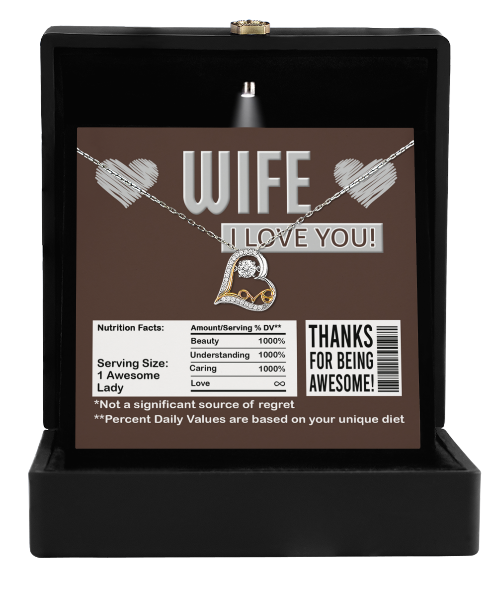 To My Wife - Heart Love Necklace - Nutrition Facts - Thanks For Being Awesome