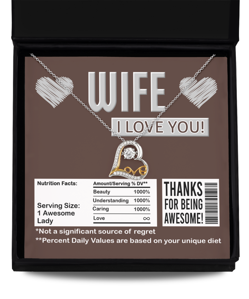 To My Wife - Heart Love Necklace - Nutrition Facts - Thanks For Being Awesome