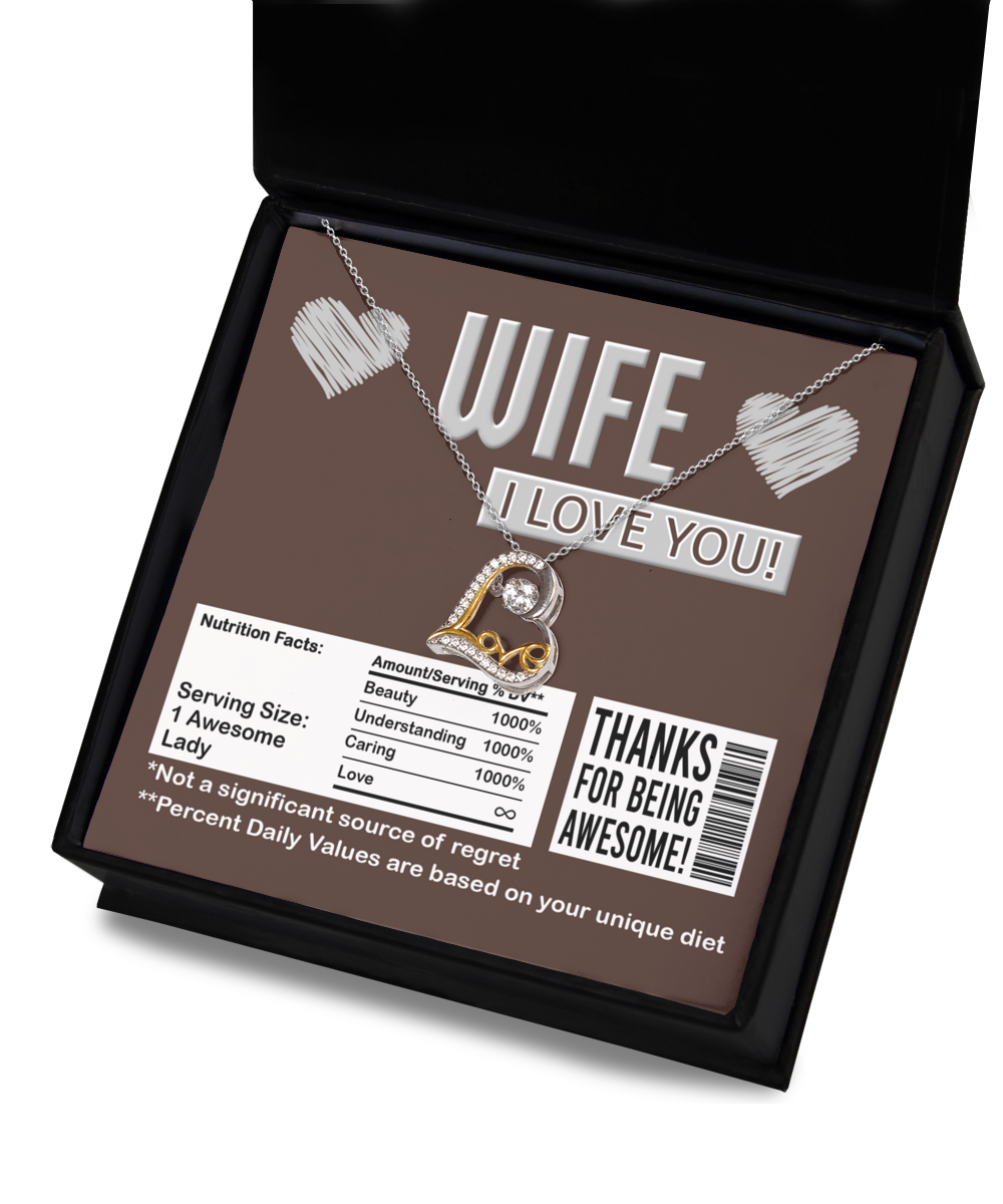 To My Wife - Heart Love Necklace - Nutrition Facts - Thanks For Being Awesome