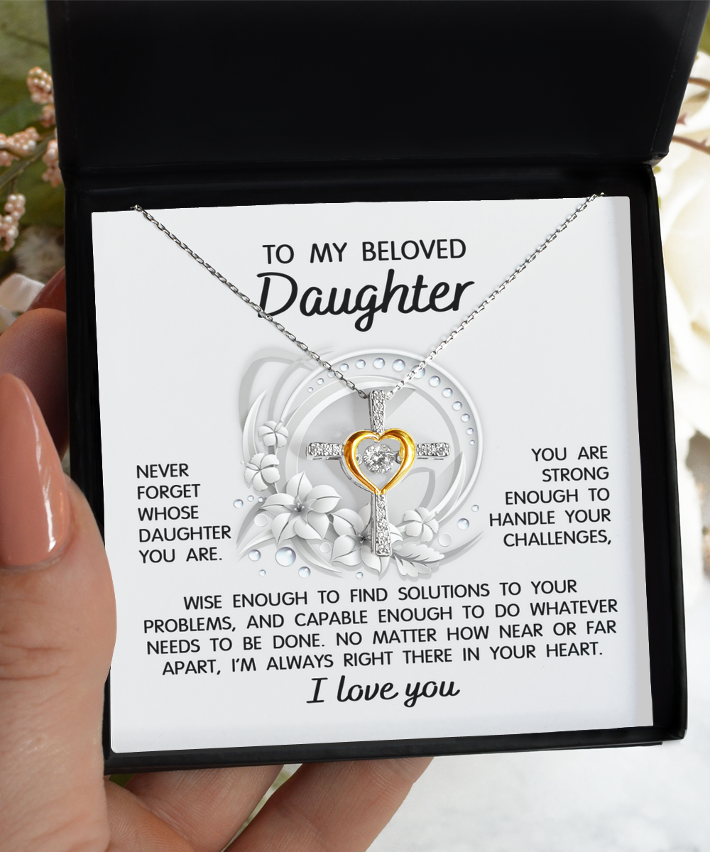 To My Daughter - Cross Dancing Necklace Gift - I'm Always Right There