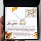 To My Daughter - Makes You Happy - Scripted Love Necklace