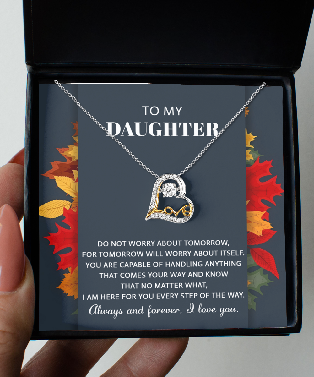 To My Daughter - I'm Here For You Every Step Of The Way - Scripted Love Heart Necklace